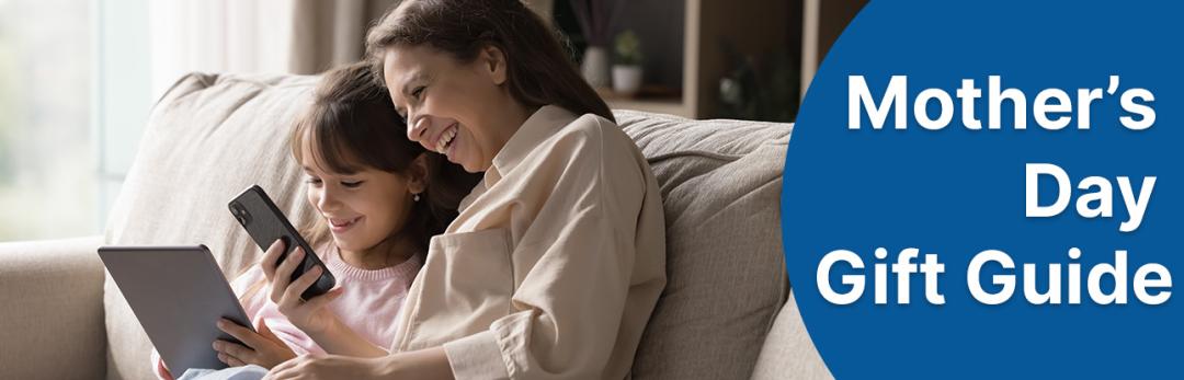 mother's day gift guide for tech lovers at Cellcom